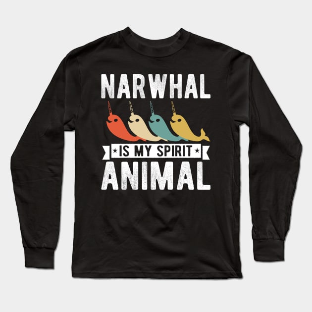 Narwhal is my Spirit Animal T-shirt Narwars Ocean Marine Mammalia Animal Swimming Fish Water River Fisherman Beach Fishing Whale Unicorn of The Sea Narwhal Shirt Long Sleeve T-Shirt by BestSellerDesign